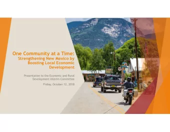 One Community at a Time:  Strengthening New Mexico by  Boosting Local Economic  Development