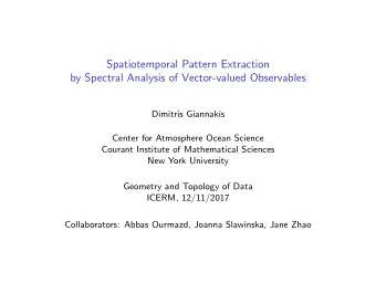 Spatiotemporal Pattern Extraction  by Spectral Analysis of Vector-valued Observables  Dimitris