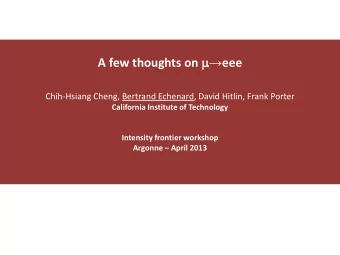 A few thoughts on   eee  Chih-Hsiang Cheng, Bertrand Echenard, David Hitlin, Frank Porter