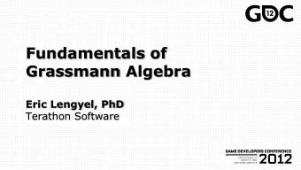 Eric Lengyel, PhD  Terathon Software  Math used in 3D programming  Dot / cross products, scalar