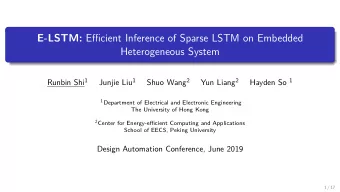 E-LSTM: Efficient Inference of Sparse LSTM on Embedded  Heterogeneous System Runbin Shi 1 Junjie