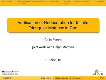Verification of Redecoration for Infinite  Triangular Matrices in Coq  Celia Picard  joint work