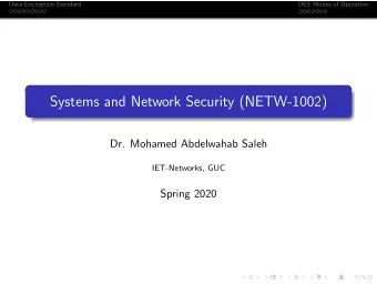 Systems and Network Security (NETW-1002)  Dr. Mohamed Abdelwahab Saleh  IET-Networks, GUC  Spring