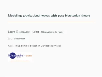 Modelling gravitational waves with post-Newtonian theory Laura Bernard  (LUTH - Observatoire de