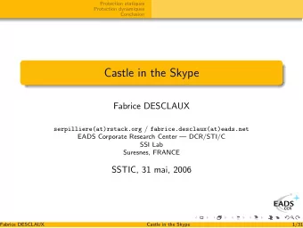 Castle in the Skype  Fabrice DESCLAUX serpilliere(at)rstack.org / fabrice.desclaux(at)eads.net