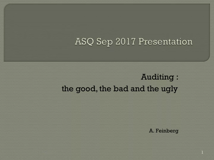 auditing the good the bad and the ugly