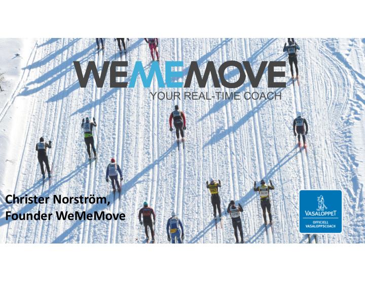 christer norstr m founder wememove team a great mix of