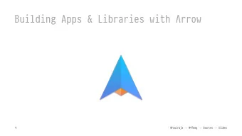 Building Apps &amp; Libraries with  rrow  1 / @raulraja !&quot; @47deg !&quot; Sources !&quot;