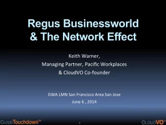 Regus Businessworld &amp; The Network Effect   Keith  Warner,      Managing  Partner,
