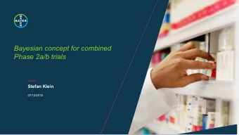 Phase 2a/b trials  ///////////  Stefan Klein  07/12/2018  Agenda  Phase 2a: PoC studies  Phase 2b:
