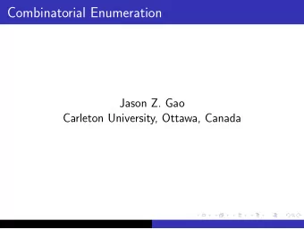 Combinatorial Enumeration  Jason Z. Gao  Carleton University, Ottawa, Canada  Counting