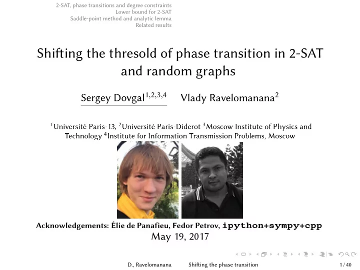 shifing the thresold of phase transition in 2 sat and