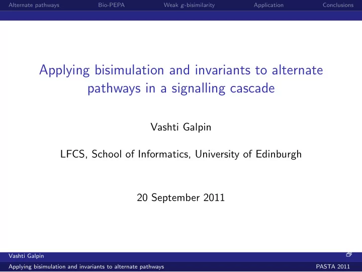 applying bisimulation and invariants to alternate