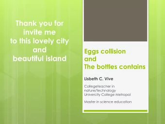 Thank you for  invite me  to this lovely city  and  Eggs collision  beautiful island  and  The