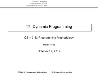 17: Dynamic Programming  CS1101S: Programming Methodology  Martin Henz  October 19, 2012  CS1101S: