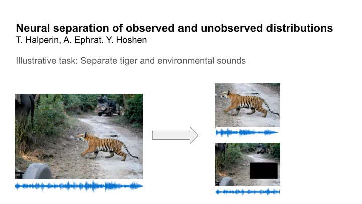 neural separation of observed and unobserved distributions