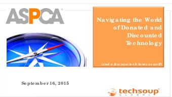 Navigating the  Wor  ld  of Donate d and  Disc ounte d  T  e c hnology  (and a fe w non-te c h ite