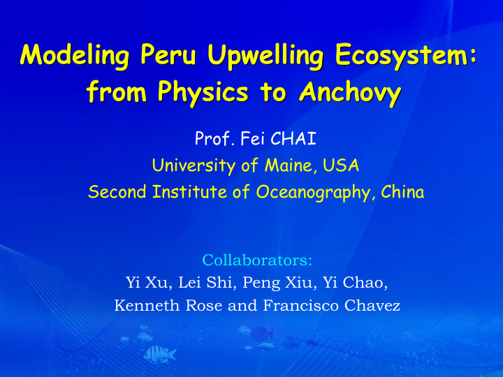 modeling peru upwelling ecosystem from physics to anchovy