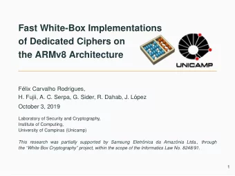 Fast White-Box Implementations  of Dedicated Ciphers on  the ARMv8 Architecture  F  elix Carvalho