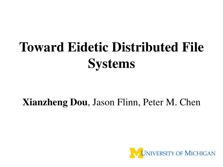 toward eidetic distributed file systems