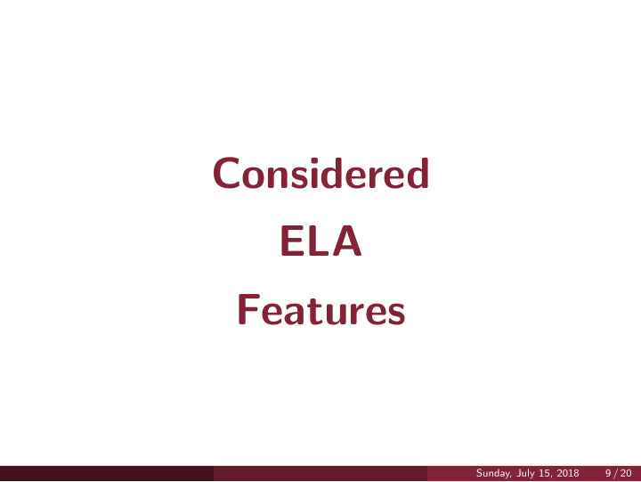 considered ela features