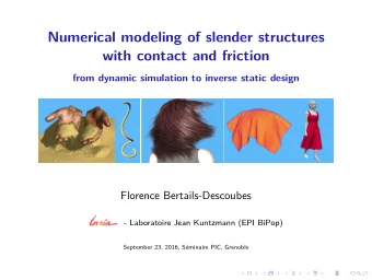 Numerical modeling of slender structures  with contact and friction  from dynamic simulation to