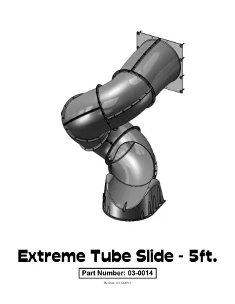 Extreme Tube Slide - 5ft.  Part Number: 03-0014  Revison: A 6.12.2013  Please inspect and inventory