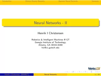 Neural Networks - II  Henrik I Christensen  Robotics &amp; Intelligent Machines @ GT  Georgia