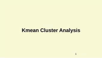 Kmean Cluster Analysis  1  Learning Objectives  Understanding the kmean cluster analysis