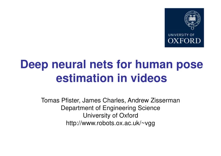 deep neural nets for human pose estimation in videos
