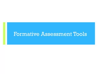 Formative Assessment Tools + Unit Objectives  To introduce a repertoire of easily  implemented