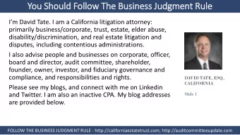 You Should Foll  llow The Business Judgment Rule Im David Tate. I am a California litigation