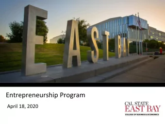 Entrepreneurship Program  April 18, 2020  SF Bay Area Entrepreneurship Ecosystem  Resource and