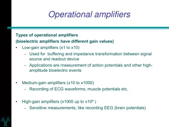 Operational amplifiers  Types of operational amplifiers  (bioelectric amplifiers have different