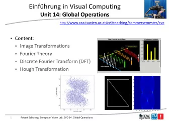 Einfhrung in Visual Computing  U it 14 Gl b l O Unit 14: Global Operations  ti http://