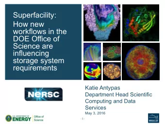 Superfacility:  How new  workflows in the  DOE Office of  Science are  influencing  storage system
