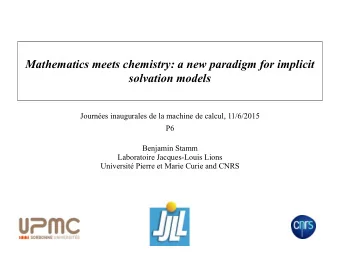 Mathematics meets chemistry: a new paradigm for implicit  solvation models  Journes inaugurales
