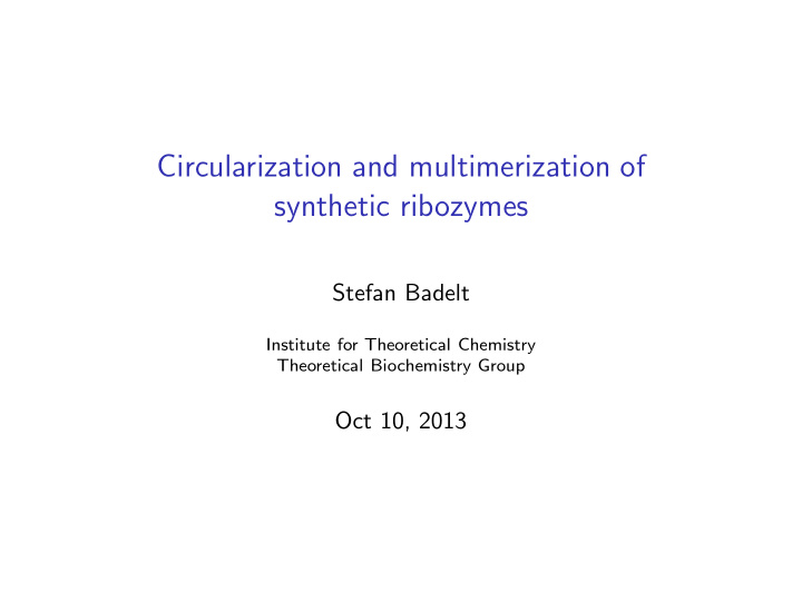 circularization and multimerization of synthetic ribozymes