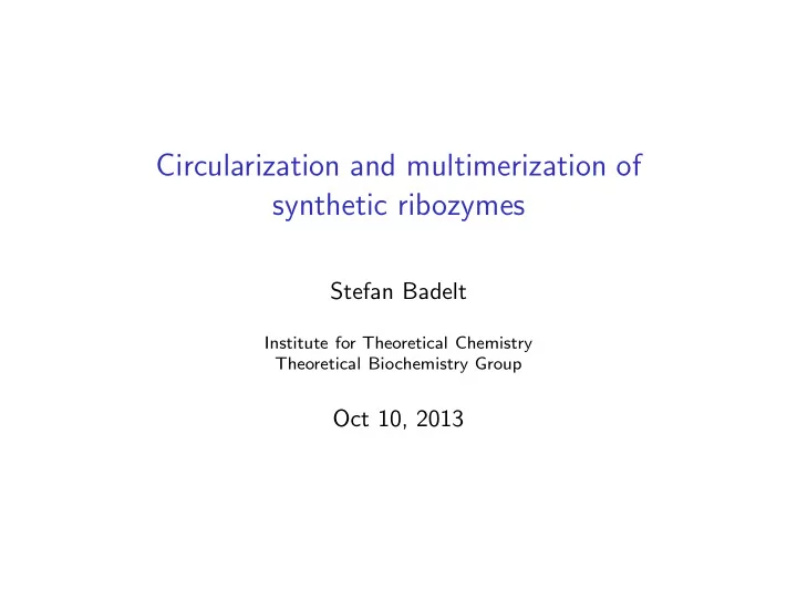 circularization and multimerization of synthetic ribozymes
