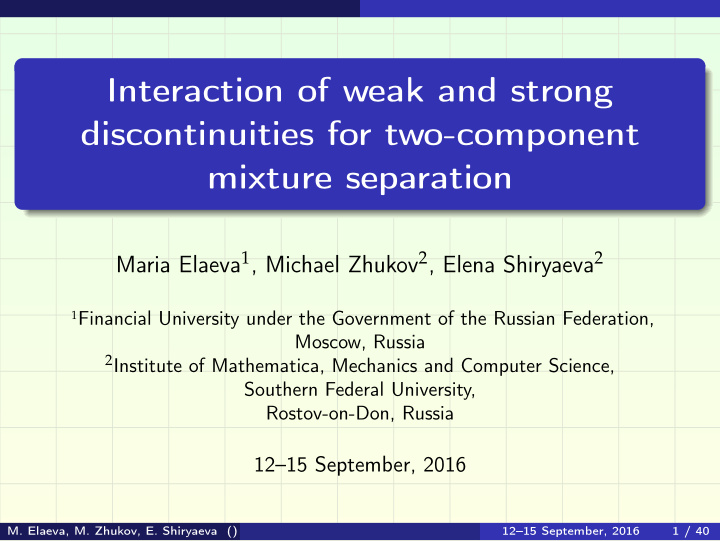 interaction of weak and strong discontinuities for two