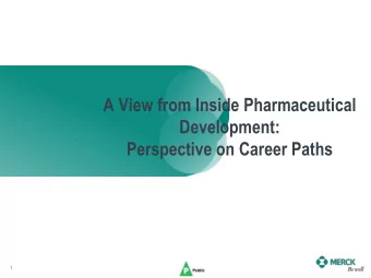 A View from Inside Pharmaceutical  Development: Perspective on Career Paths  1  Disclaimer  The