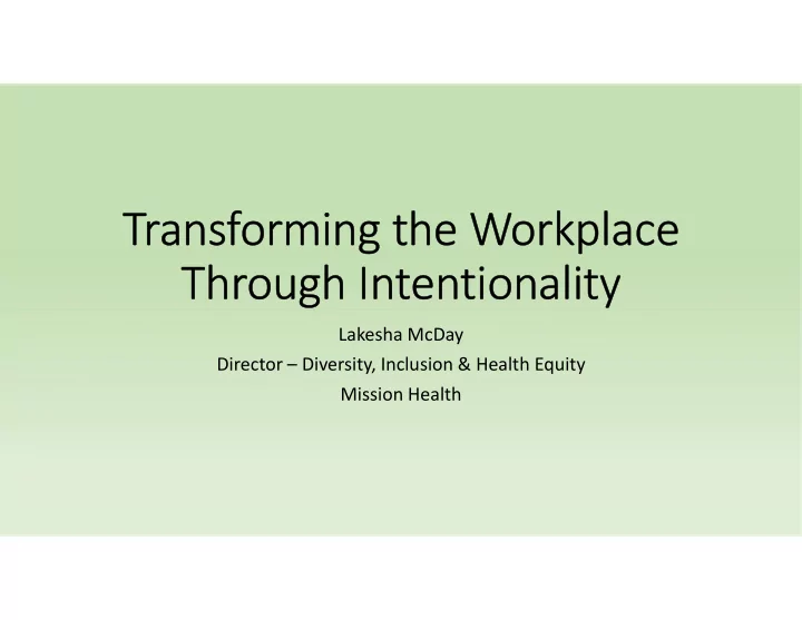 transforming the workplace through intentionality