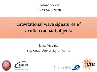 Gravitational wave signatures of  exotic compact objects  Elisa Maggio  Sapienza University of Rome