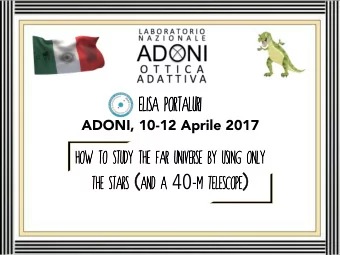Elisa Portaluri  Elisa Portaluri  ADONI, 10-12 Aprile 2017  How to study the far Universe BY using