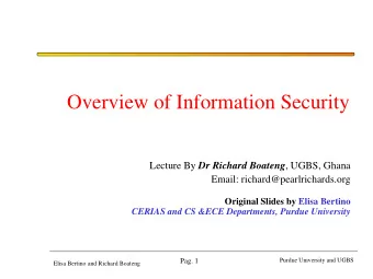 Overview of Information Security Lecture By Dr Richard Boateng , UGBS, Ghana  Email: