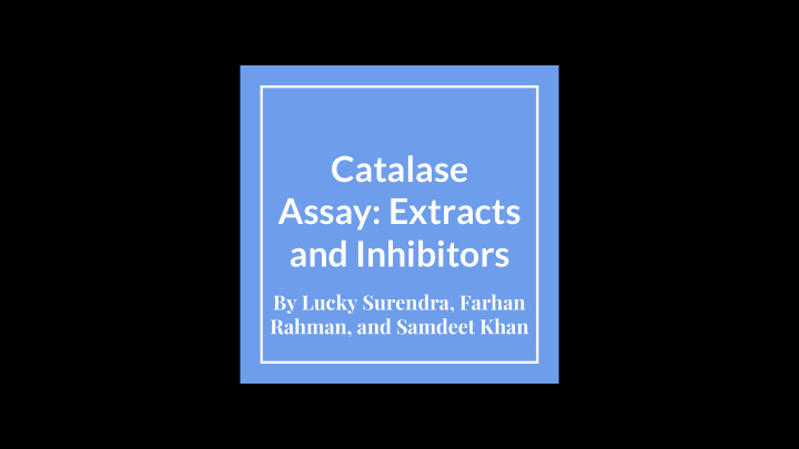 catalase assay extracts and inhibitors