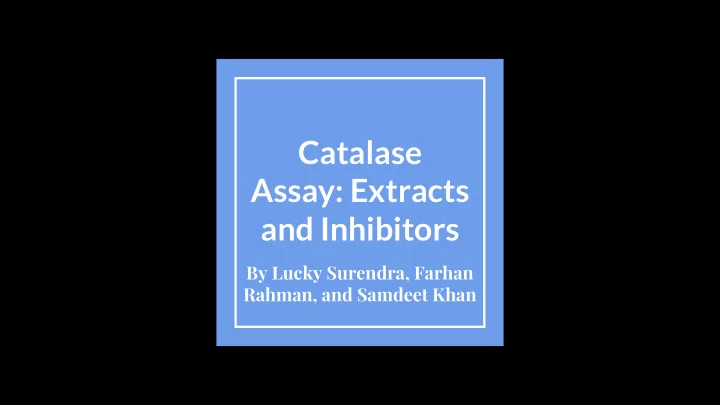 catalase assay extracts and inhibitors