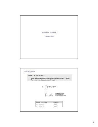 k heads from n flips  Probability k =5 from n = 10  0.246 k =6 from n = 10  0.205  1  Sampling