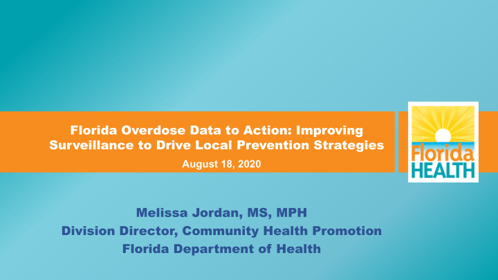 florida overdose data to action improving surveillance to