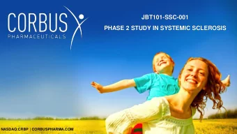 PHASE 2 STUDY IN SYSTEMIC SCLEROSIS  NASDAQ:CRBP | CORBUSPHARMA.COM  TRIAL DESIGN  2